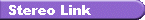 Stereo Link